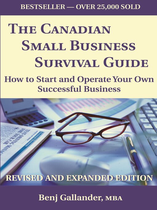 Title details for The Canadian Small Business Survival Guide by Benj Gallander - Available